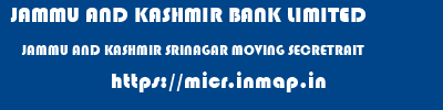 JAMMU AND KASHMIR BANK LIMITED  JAMMU AND KASHMIR SRINAGAR MOVING SECRETRAIT   micr code